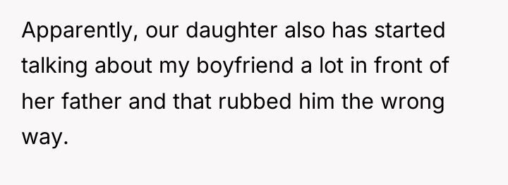 Apparently, our daughter also has started talking about my boyfriend...