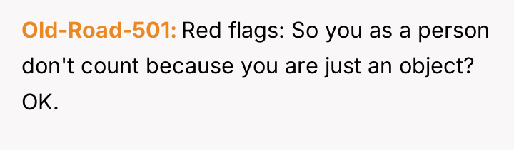 Old-Road-501 Red flags: So you as a person don't count...