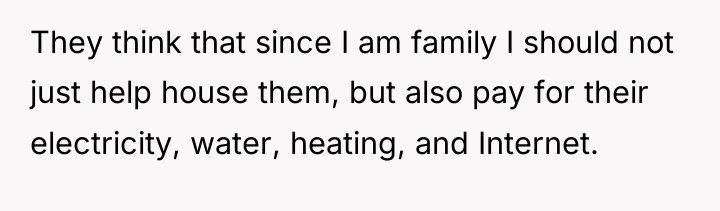 They think that since I am family I should not...