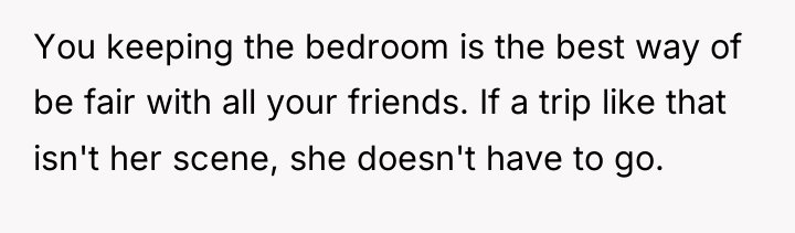 You keeping the bedroom is the best way of be...