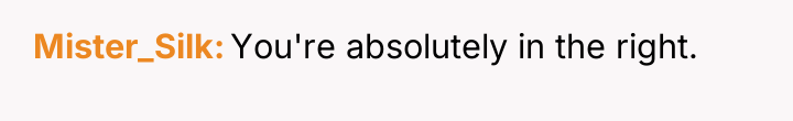 Mister_Silk You're absolutely in the right.