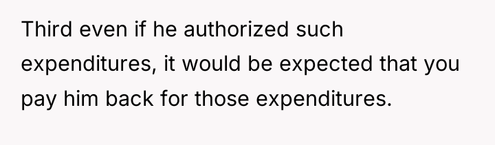 Third even if he authorized such expenditures, it would be...