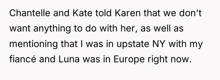 Chantelle and Kate told Karen that we don't want anything...