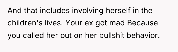 And that includes involving herself in the children's lives. Your...