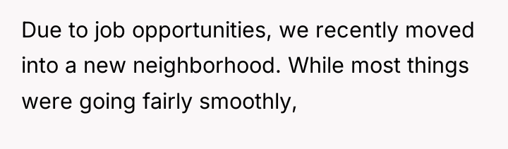 Due to job opportunities, we recently moved into a new...