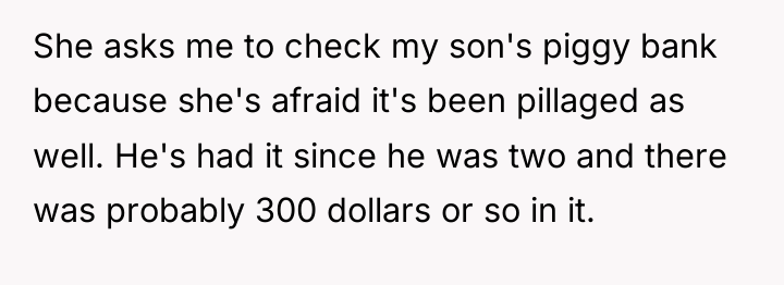 She asks me to check my son's piggy bank because...