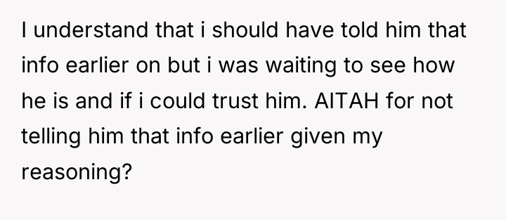 I understand that i should have told him that info...