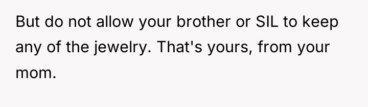 But do not allow your brother or SIL to keep...