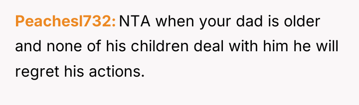 Peachesl732 NTA when your dad is older and none of...