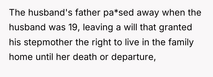 The husband's father pa*sed away when the husband was 19,...