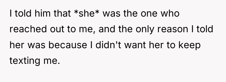 I told him that *she* was the one who reached...