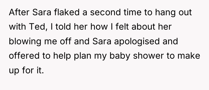 After Sara flaked a second time to hang out with...