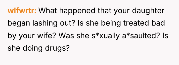wlfwrtr What happened that your daughter began lashing out? Is...
