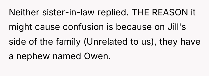 Neither sister-in-law replied. THE REASON it might cause confusion is...