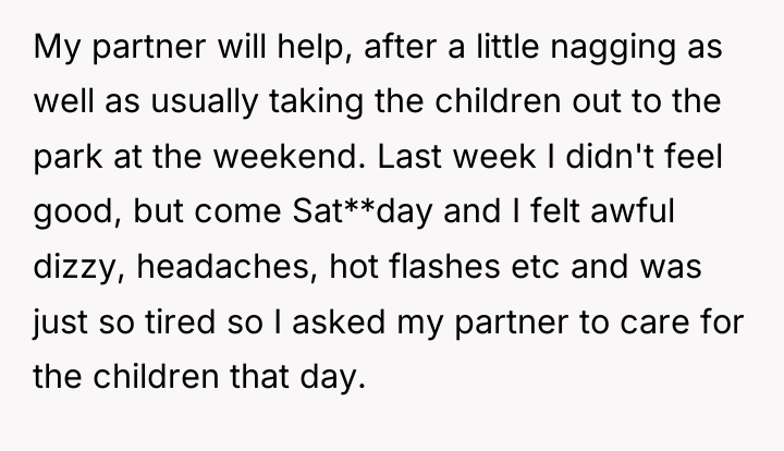My partner will help, after a little nagging as well...