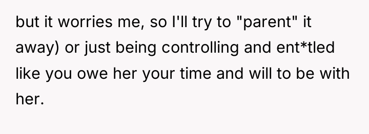 but it worries me, so I'll try to "parent" it...