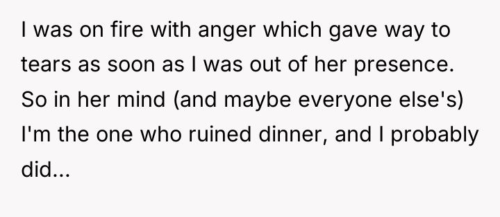 I was on fire with anger which gave way to...