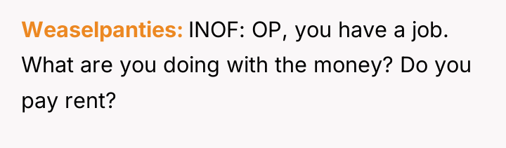 Weaselpanties INOF: OP, you have a job. What are you...