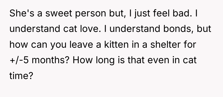 She's a sweet person but, I just feel bad. I...