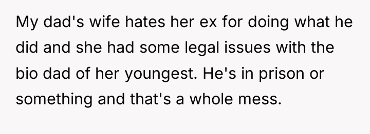 My dad's wife hates her ex for doing what he...