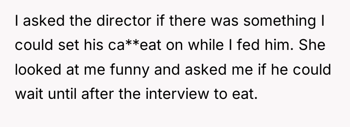 I asked the director if there was something I could...