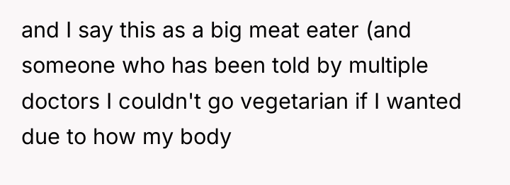 and I say this as a big meat eater (and...