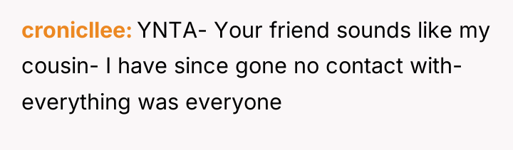 cronicllee YNTA- Your friend sounds like my cousin- I have...