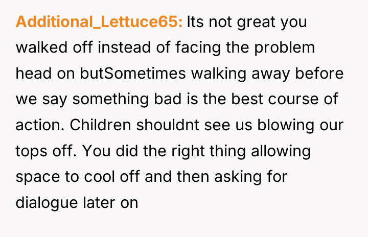 Additional_Lettuce65 Its not great you walked off instead of facing...