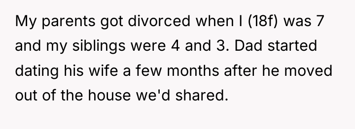 My parents got divorced when I (18f) was 7 and...