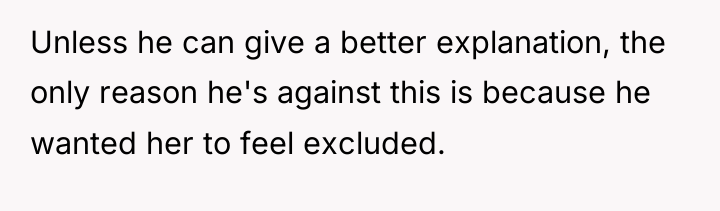 Unless he can give a better explanation, the only reason...