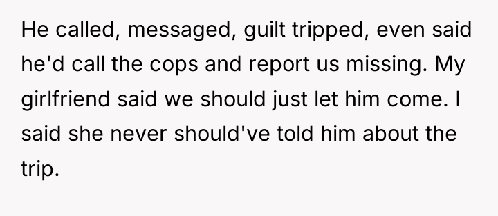 He called, messaged, guilt tripped, even said he'd call the...