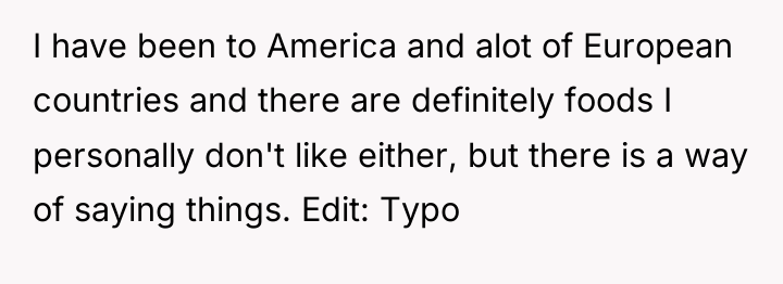 I have been to America and alot of European countries...