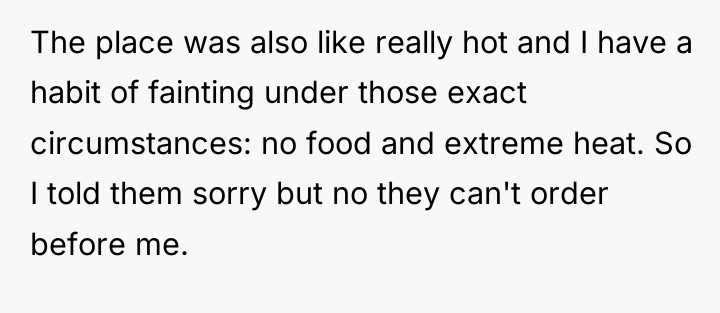 The place was also like really hot and I have...