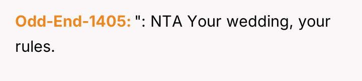 Odd-End-1405 ": NTA Your wedding, your rules.