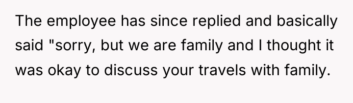 The employee has since replied and basically said "sorry, but...