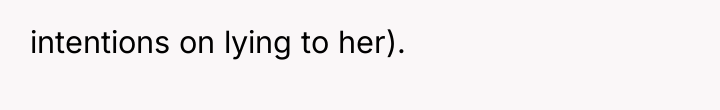 intentions on lying to her).