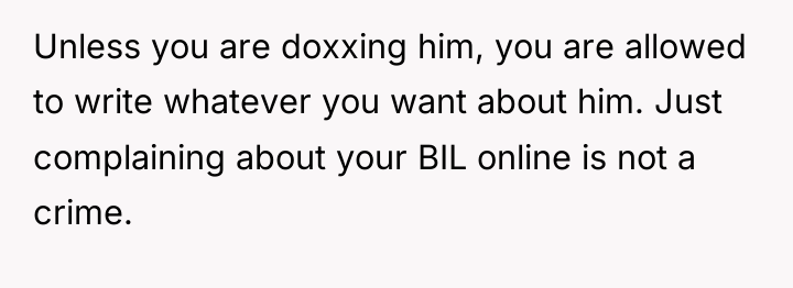 Unless you are doxxing him, you are allowed to write...
