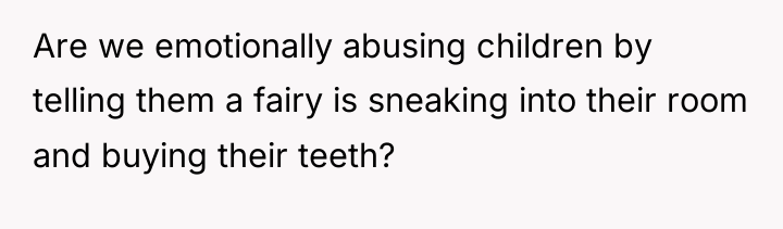 Are we emotionally abusing children by telling them a fairy...