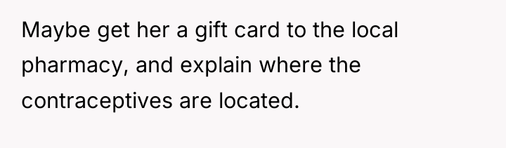 Maybe get her a gift card to the local pharmacy,...