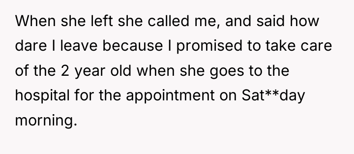 When she left she called me, and said how dare...