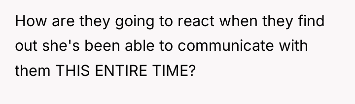 How are they going to react when they find out...