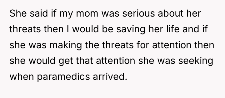 She said if my mom was serious about her threats...