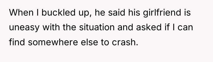 When I buckled up, he said his girlfriend is uneasy...