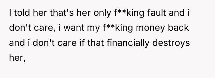 I told her that's her only f**king fault and i...