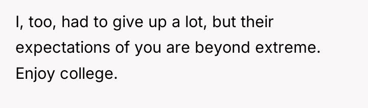 I, too, had to give up a lot, but their...