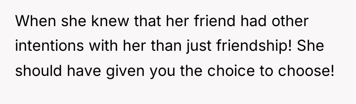 When she knew that her friend had other intentions with...
