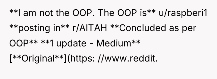 **I am not the OOP. The OOP is** u/raspberi1 **posting...