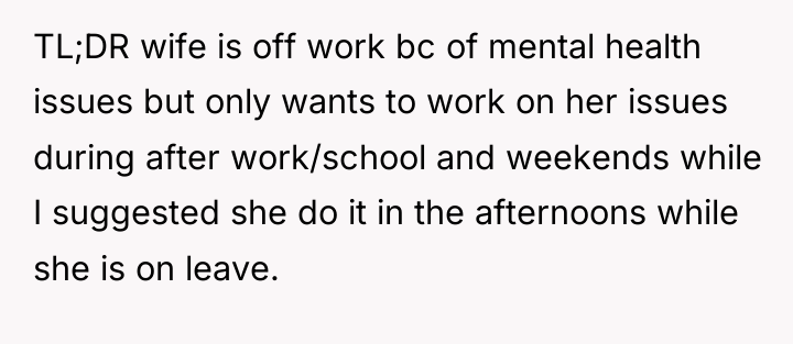 TL;DR wife is off work bc of mental health issues...