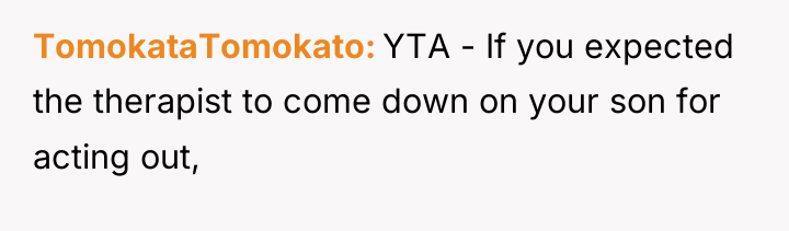 TomokataTomokato YTA - If you expected the therapist to come...