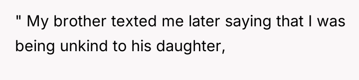" My brother texted me later saying that I was...